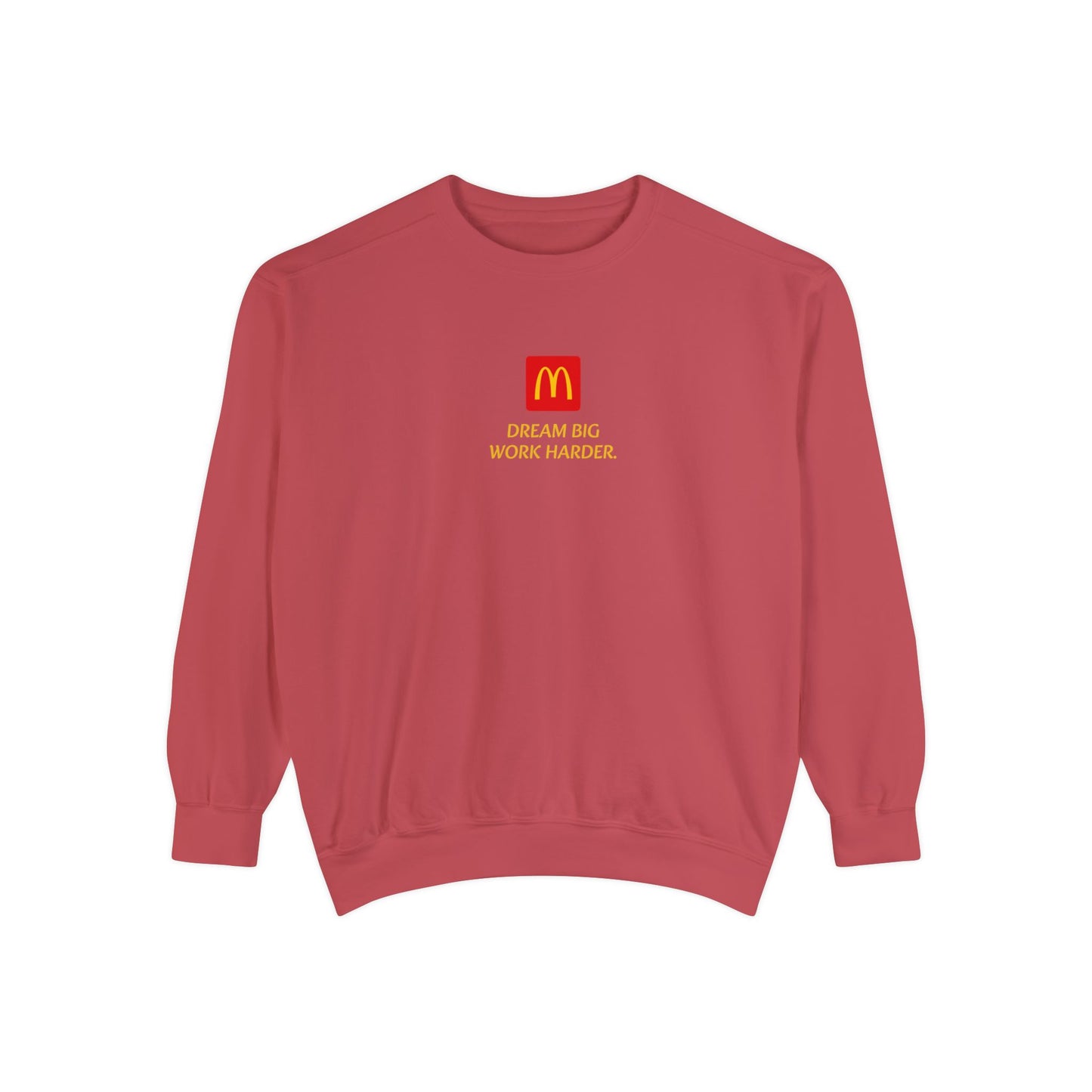 DREAM BIG WORK HARDER  Sweatshirt